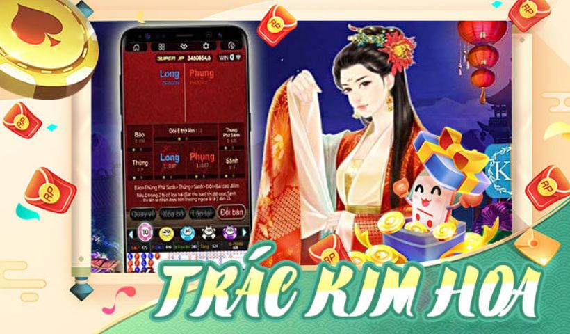 Hướng dẫn cá cược Trác Kim Hoa chi tiết nhất